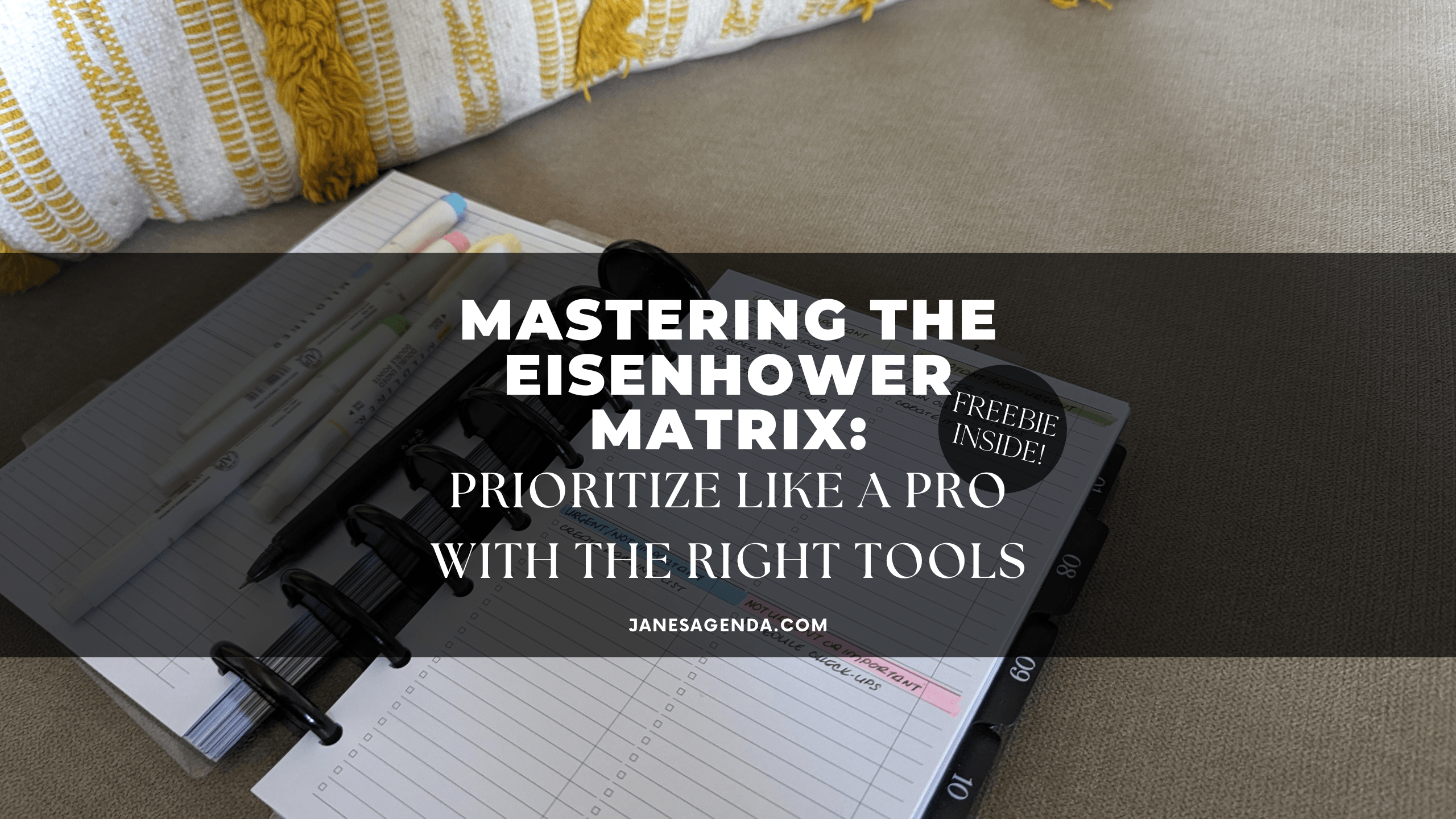 Mastering the Eisenhower Matrix: Prioritize Like a Pro with the Right Tools - Jane's Agenda®