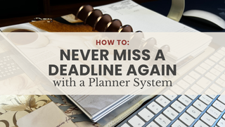 How to Never Miss a Deadline Again with a Planner System