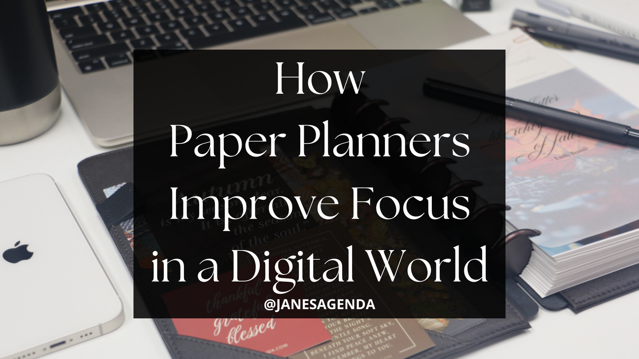 How Paper Planners Improve Focus in a Digital World