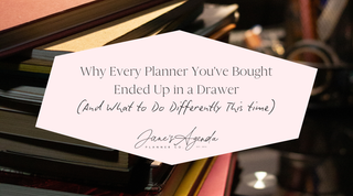 Why Every Planner You've Bought Ended Up in a Drawer (And What to Do Differently This Time)