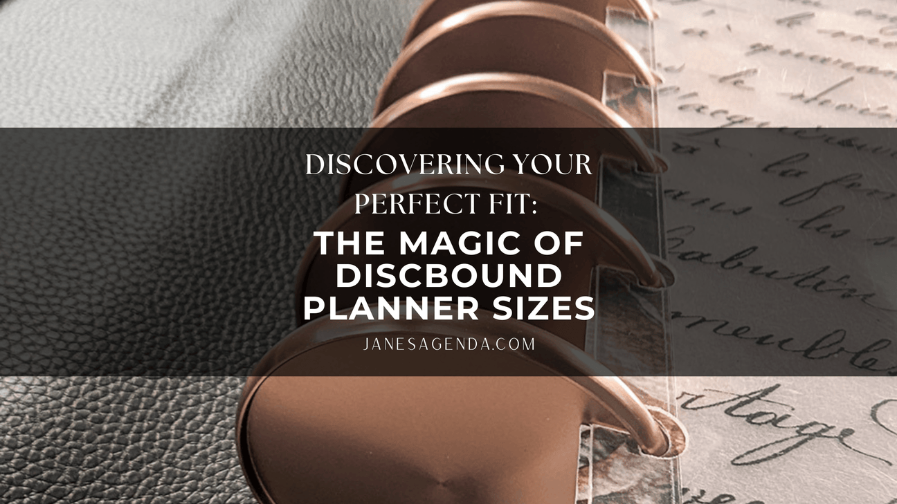 Discovering Your Perfect Fit: The Magic of Discbound Planner Sizes - Jane's Agenda®