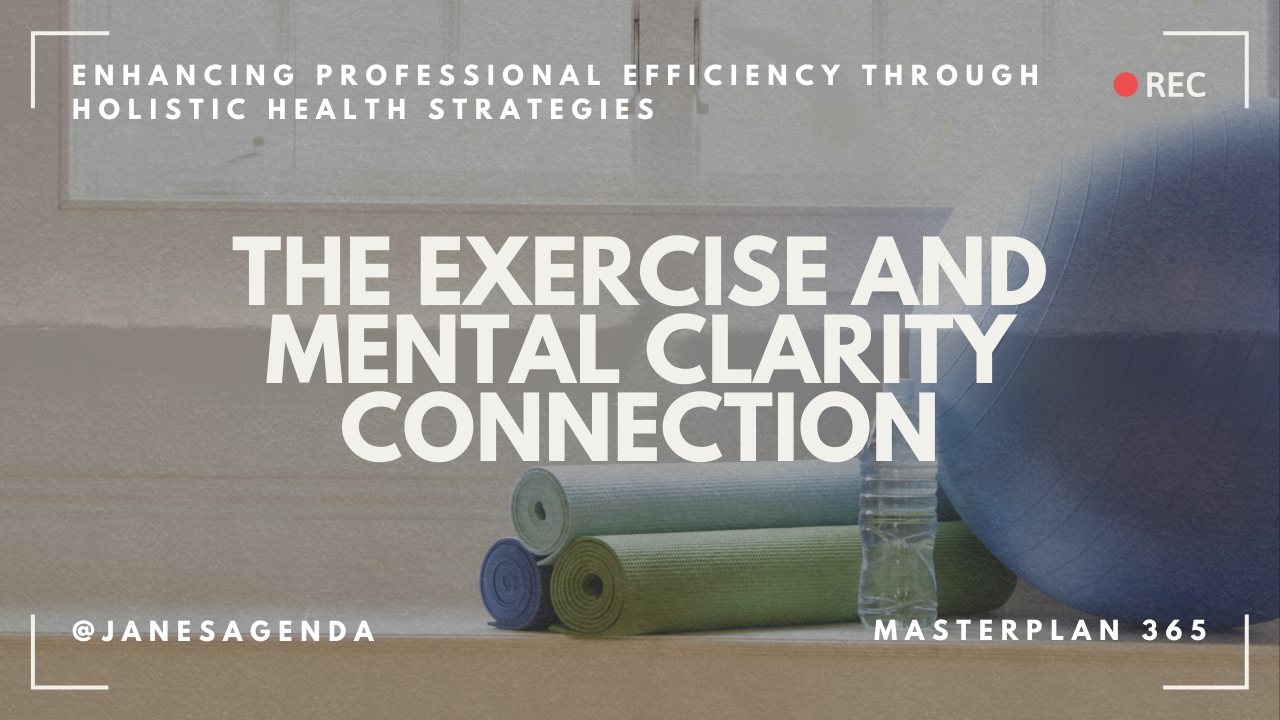 The Science of Exercise and How It Sharpens Your Mind | Masterplan 365 Week 08.3