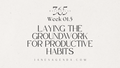 Laying the Groundwork for Productive Habits Blog Post