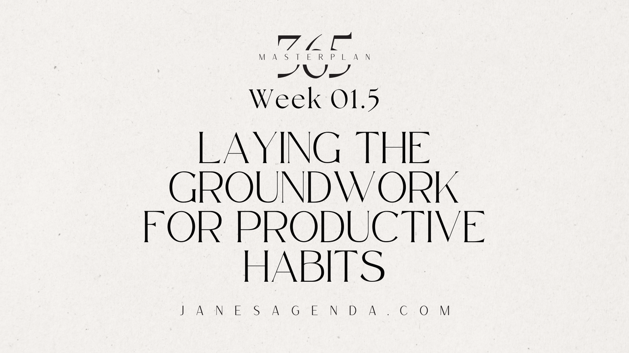 Laying the Groundwork for Productive Habits Blog Post