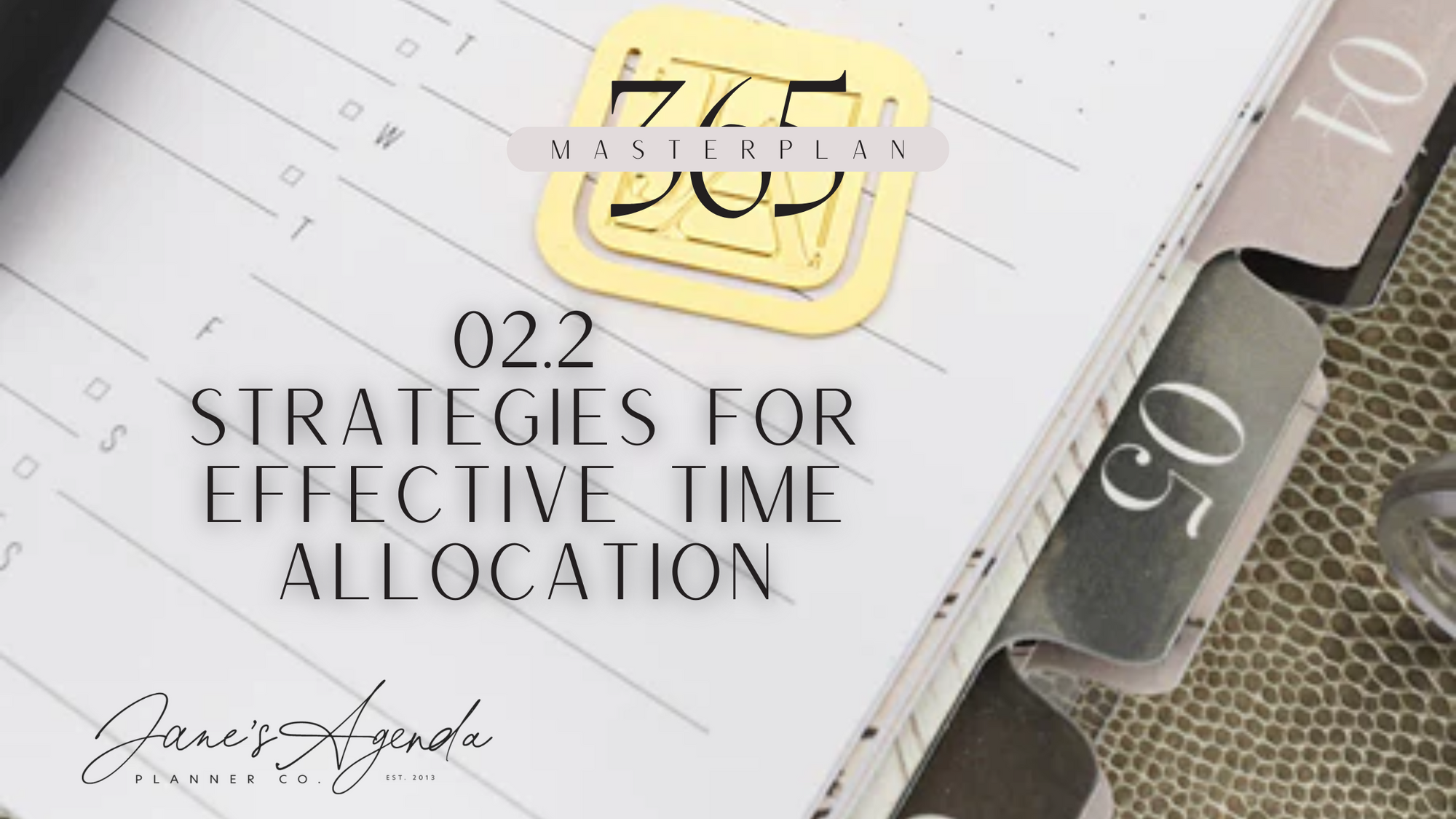 Strategies for Effective Time Allocation | Masterplan 365 Week 02.2