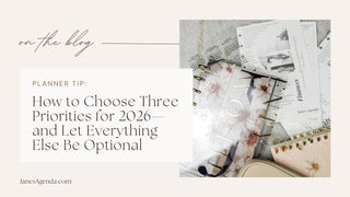 How to Choose Three Priorities for 2026—and Let Everything Else Be Optional