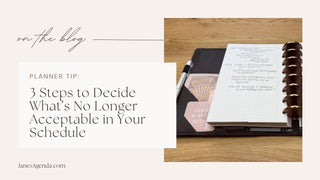 Three Steps To Decide What’s No Longer Acceptable in Your Schedule