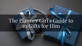 The Planner Girl's Guide to 10 Gifts for Him