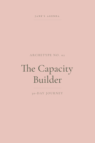Jane's Agenda Archetype No. 02, 30-Day Journey for expanding bandwidth and building momentum.