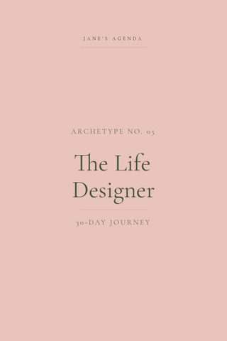 Jane's Agenda Archetype No. 05 – The Life Designer, 30-Day Journey for intentional goal planning and life design.